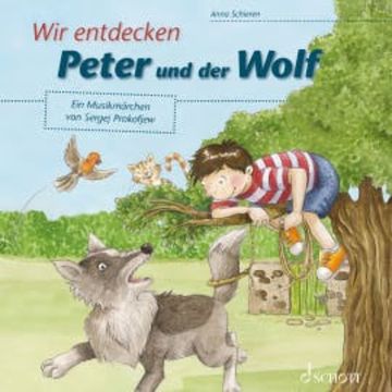 Wir entdecken Peter und der Wolf audiobook, Anna Schieren
