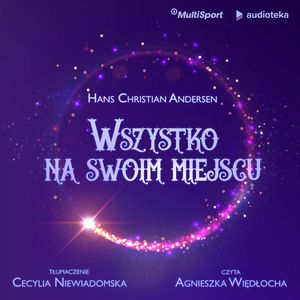 Wszystko na swoim miejscu, Hans Christian Andersen