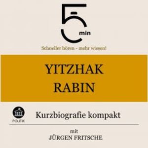 Yitzhak Rabin: Kurzbiografie kompakt, 5 Minuten