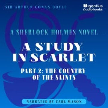 A Study in Scarlet (Part 2: The Country of the Saints) audiobook, Sir Arthur Conan Doyle