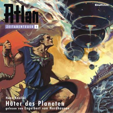 Hüter des Planeten (Atlan Zeitabenteuer 04) audiobook, Hans Kneifel