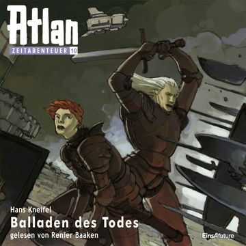 Balladen des Todes (Atlan Zeitabenteuer 10) audiobook, Hans Kneifel