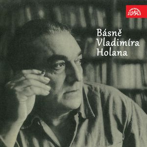 Básně Vladimíra Holana, Vladimír Holan