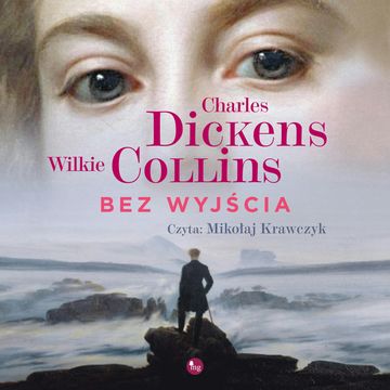 Bez wyjścia audiobook, Charles Dickens, Wilkie Collins
