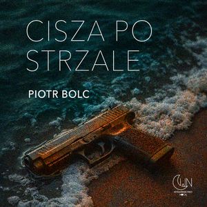 Cisza po strzale, Piotr Bolc