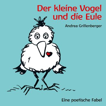 Der kleine Vogel und die Eule audiobook, Andrea Grillenberger