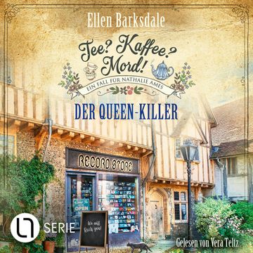 Der Queen-Killer - Nathalie Ames ermittelt - Tee? Kaffee? Mord!, Folge 26 (Ungekürzt) audiobook, Ellen Barksdale