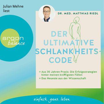 Der ultimative Schlankheitscode - Aus 30 Jahren Praxis: Die Erfolgsstrategien hinter meinen kniffligsten Fällen (Ungekürzte Lesu audiobook, Matthias Riedl