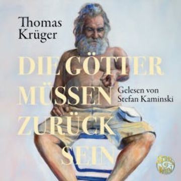 Die Götter müssen zurück sein audiobook, Thomas Krüger