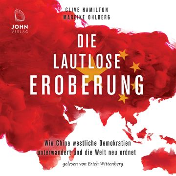 Die lautlose Eroberung audiobook, Clive Hamilton, Mareike Ohlberg