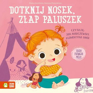 Dotknij nosek, złap paluszek audiobook, Joanna Podgórska, Maria Kasprzak