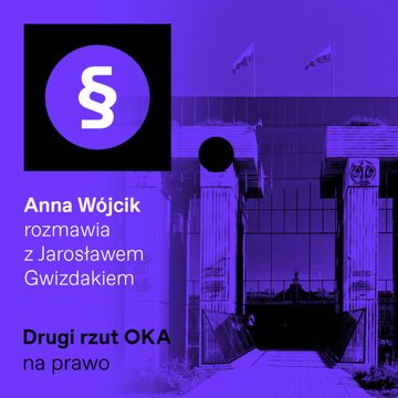 Drugi rzut OKA: Co zrobić, żeby sądy były dla obywateli? audiobook, OKO.press