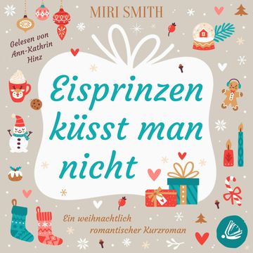 Eisprinzen küsst man nicht audiobook, Miri Smith