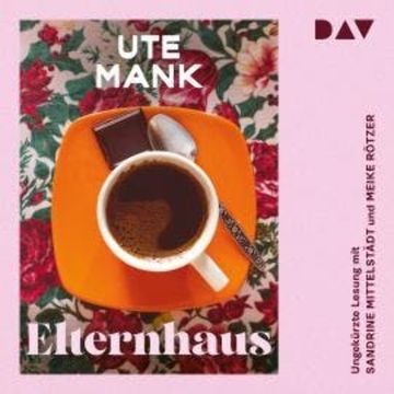 Elternhaus (Ungekürzt) audiobook, Ute Mank