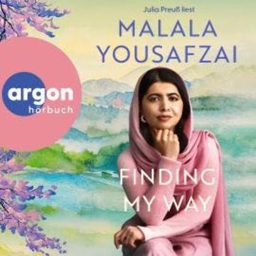 Finding My Way. Ein Memoir (Ungekürzte Lesung), Malala Yousafzai