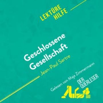 Geschlossene Gesellschaft von Jean-Paul Sartre (Lektürehilfe) audiobook, Baptiste Frankinet