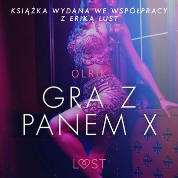 Gra z Panem X. Opowiadanie erotyczne audiobook, Olrik
