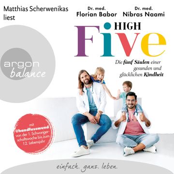 High Five. Die fünf Säulen einer gesunden und glücklichen Kindheit (Ungekürzte Lesung) audiobook, Florian Babor, Nibras Naami