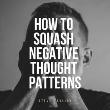 How to Squash Negative Thought Patterns audiobook, Steve Pavlina