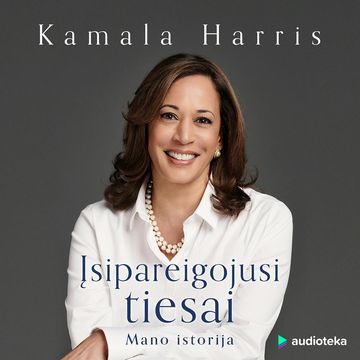 Įsipareigojusi tiesai. Mano istorija audiobook, Kamala Harris