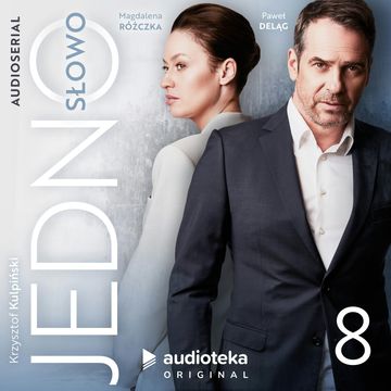 Jedno słowo. Odcinek 8 audiobook, Krzysztof Kulpiński