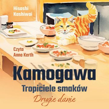 Kamogawa. Tropiciele smaków. Drugie danie, Hisashi Kashiwai