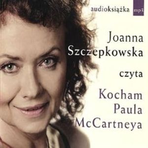 Kocham Paula McCartneya, Joanna Szczepkowska