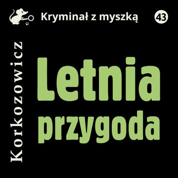 Letnia przygoda audiobook, Kazimierz Korkozowicz