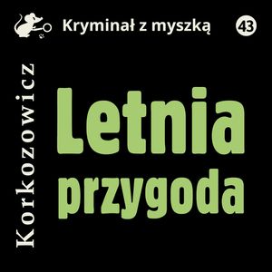 Letnia przygoda, Kazimierz Korkozowicz