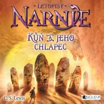 Letopisy Narnie 3 - Kůň a jeho chlapec audiobook, Clive Staples Lewis