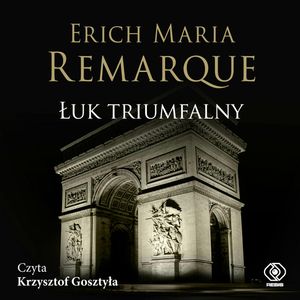 Łuk Triumfalny, Erich Maria Remarque