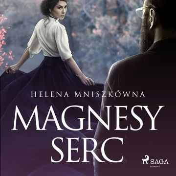 Magnesy serc audiobook, Helena Mniszkówna