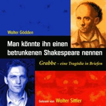 Man könnte ihn einen betrunkenen Shakespeare nennen audiobook, Walter Gödden