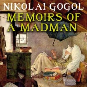 Memoirs of a Madman, Nikolai Gogol