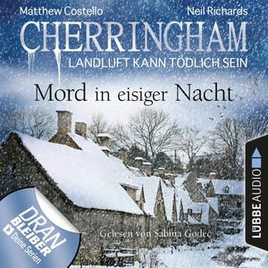 Mord in eisiger Nacht (Cherringham - Landluft kann tödlich sein 32), Matthew Costello, Neil Richards