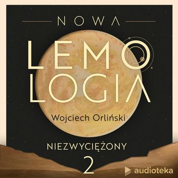 Nowa Lemologia: Niezwyciężony audiobook, Wojciech Orliński