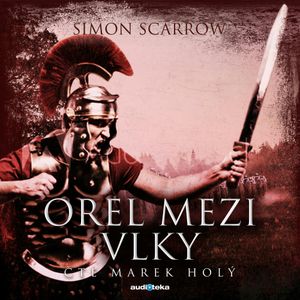 Orel mezi vlky, Simon Scarrow
