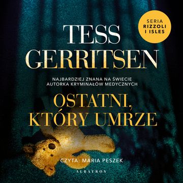 Ostatni, który umrze, Tess Gerritsen
