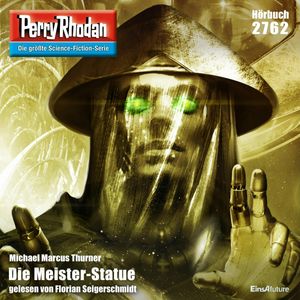 Perry Rhodan 2762: Die Meister-Statue, Michael Marcus-Thurner