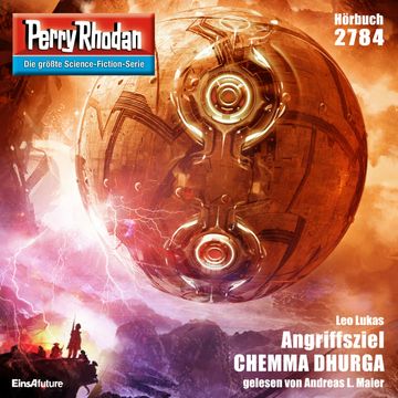 Perry Rhodan 2784: Angriffsziel CHEMMA DHURGA audiobook, Leo Lukas