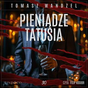 Pieniądze tatusia. Komisarz Oczko. Tom 30, Tomasz Wandzel