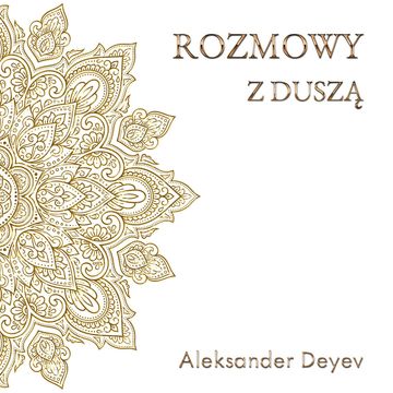 Rozmowy z duszą audiobook, Aleksander Deyev
