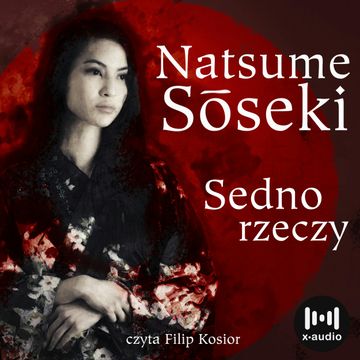 Sedno rzeczy audiobook, Natsume Sōseki