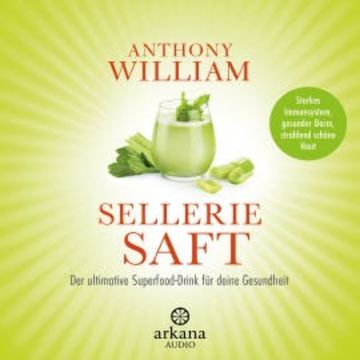 Selleriesaft audiobook, Anthony William