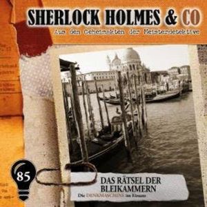 Sherlock Holmes & Co, Folge 85: Das Rätsel der Bleikammern (ungekürzt), Markus Duschek