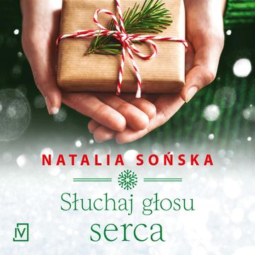 Słuchaj głosu serca audiobook, Natalia Sońska