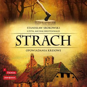 Strach. Opowiadania kresowe, Stanisław Srokowski