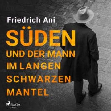 Süden und der Mann im langen schwarzen Mantel audiobook, Friedrich Ani