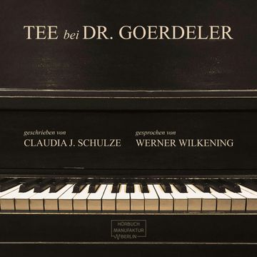Tee bei Dr. Goerdeler audiobook, Claudia J. Schulze.