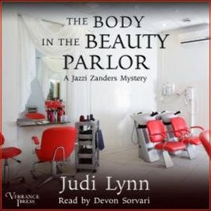 The Body in the Beauty Parlor - A Jazzi Zanders Mystery, Book 6 (Unabridged), Judi Lynn